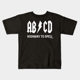 Abcd Highway To Spell Teacher  Student White Font Kids T-Shirt